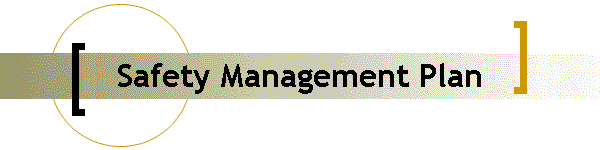 Safety Management Plan